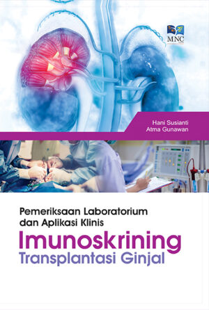 Pemeriksaan Laboraturium dan Aplikasi Klinis Imunoskrining Transplantasi Ginjal