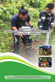 Teknologi hijau lubang resapan biopori berkompos di kebun kopi dan pepaya