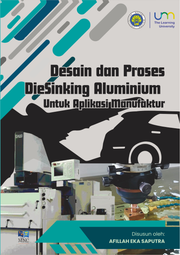Desain dan Proses DieSinking Aluminium untuk Aplikasi Manufaktur