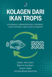 Kolagen dari Ikan Tropis: Ekstraksi, Karakterisasi, Aplikasi, dan Potensi Circular Economy