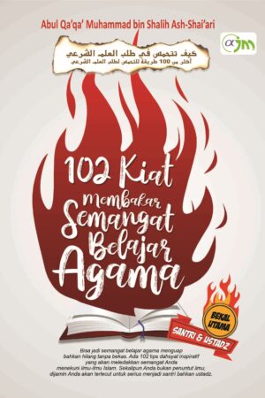 102 Kiat Membakar Semangat Belajar Agama