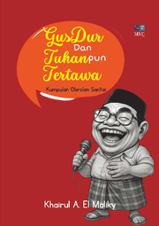 Gus Dur dan Tuhanpun Tertawa
