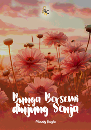 Bunga Bersemi diujung Senja
