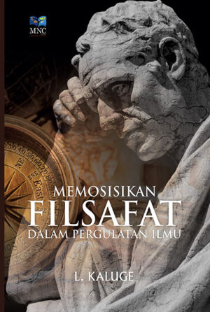 Memosisikan Filsafat Dalam Pergulatan Ilmu