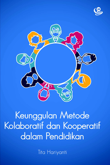 Keunggulan Metode Kolaboratif dan Kooperatif dalam Pendidikan