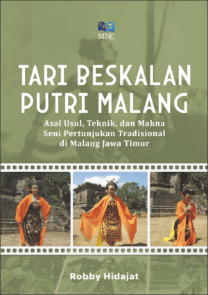 Tari Beskalan Putri Malang : Asal Usul,Teknik dan Makna Seni Pertunjukan Tradisional di Malang Jawa Timur