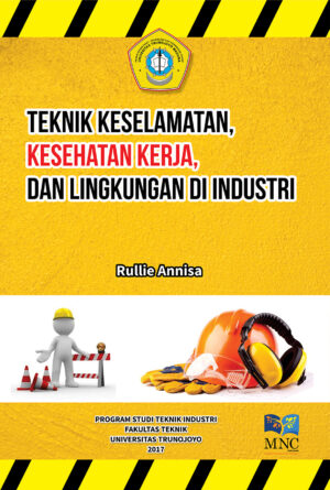 Teknik Keselamatan ,Kesehatan Kerja,Dan Lingkungan Di Industri