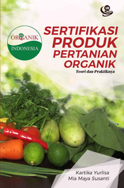 Sertifikasi Produk Pertanian Organik: Teori dan Praktiknya