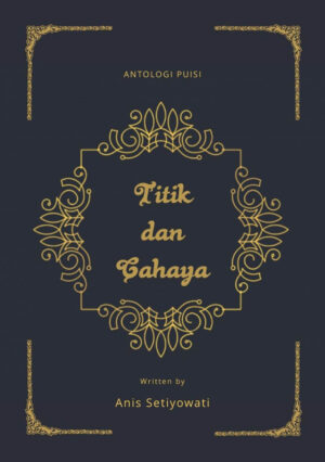 Antologi Puisi "Titik dan Cahaya"