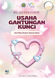 Buku Ajar KEWIRAUSAHAAN Usaha Gantungan Kunci dari Pipe Cleaner (Kawat Bulu)