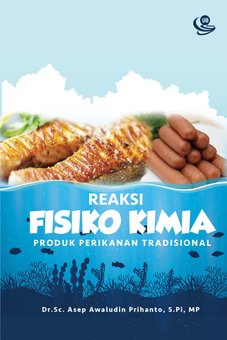 Reaksi Fisiko Kimia Produk Perikanan Tradisional