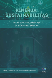 KINERJA SUSTAINABILITAS : TEORI, PENGUKURAN, DAN IMPLEMENTASI DI BIDANG KETEKNIKAN