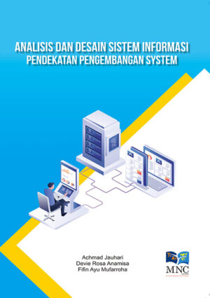 Analisis dan Desain Sistem Informasi : Pendekatan Pengembangan System