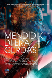 Mendidik di Era Cerdas : Membongkar Potensi Kecerdasan Buatan (AI) Dalam Transformasi Pembelajaran