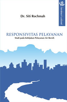 Responsivitas Pelayanan: Studi pada Kebijakan Pelayanan Air Bersih
