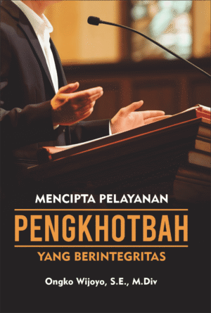 Mencipta pelayanan pengkhotbah yang berintegritas