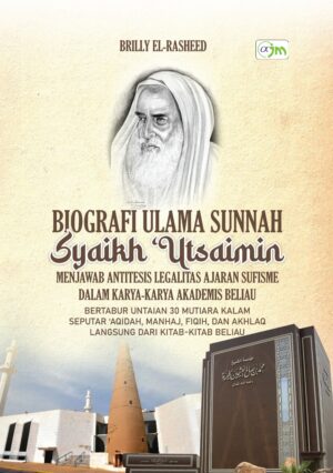 Biografi Ulama Sunnah Syaikh 'Utsaimin dan Manhaj Uniknya
