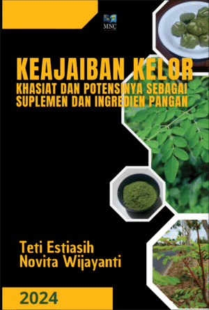 Keajaiban Kelor Khasiat dan Potensinya Sebagai Suplemen dan Ingredien Pangan