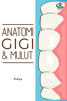 Anatomi Gigi dan Mulut