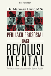 Perilaku prososial bagi revolusi mental teori dan internalisasinya di sektor publik