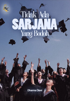 Tidak Ada Sarjana Yang Bodoh