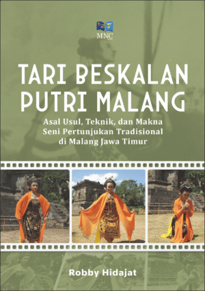 Tari Beskalan Putri Malang : Asal Usul,Teknik dan Makna Seni Pertunjukan Tradisional di Malang Jawa Timur