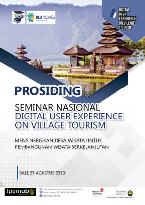 Digital user experience on village tourism : mensinergikan desa wisata untuk pembangunan wisata berkelanjutan