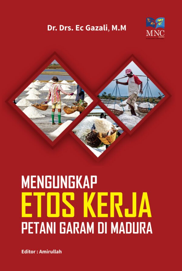 Mengungkap Etos Kerja Petani Garam di Madura