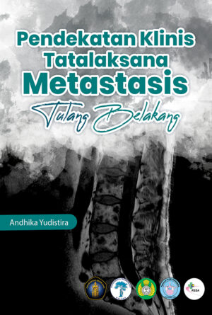Pendekatan Klinis Tatalaksana Metastasis Tulang Belakang