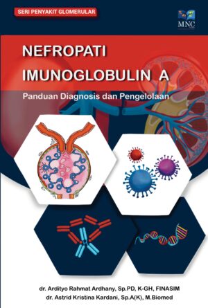 Nefropati Imunoglobulin A : Panduan Diagnosis dan Pengelolaan