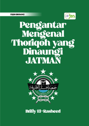 Pengantar Mengenal Thoriqoh yang Dinaungi JATMAN