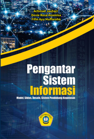 Pengantar Sistem Informasi : Model,Siklus, Desain, Sistem Pendukung Keputusan