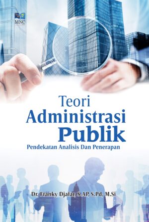 Teori Administrasi Publik Pendekatan Analisis dan Penerapan