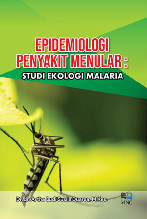 Epidemiologi Penyakit Menular : Studi Ekologi Malaria