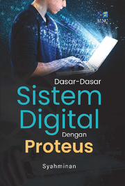 Dasar-dasar Sistem Digital dengan Proteus