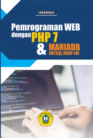 Pemrograman WEB Dengan PHP 7 & Mariadb ( MYSQL DROP -IN)