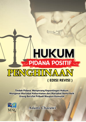 Hukum Pidana Positif Penghinaan Edisi Revisi