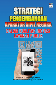 STRATEGI PENGEMBANGAN APARATUR SIPIL NEGARA DALAM KUALITAS INOVASI LAYANAN PUBLIK