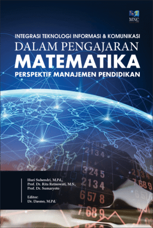 Integrasi Teknologi Informasi & Komunikasi Dalam Pengajaran Matematika : Perspektif Manajemen Pendidikan