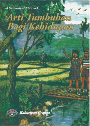 Arti Tumbuhan Bagi Kehidupan