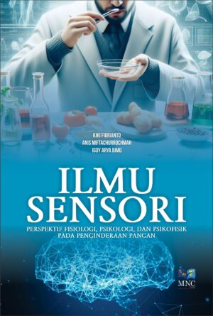 Ilmu Sensori Perspektif Fisiologi, Psikologi,dan Psikofisik Pada Penginderaan Pangan