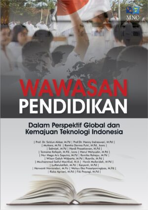 Wawasan Pendidikan : Dalam Perspektif Global dan Kemajuan Teknologi Indonesia