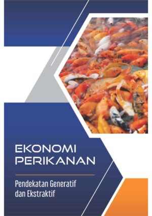 Ekonomi Perikanan: Pendekatan Generatif Dan Ekstraktif
