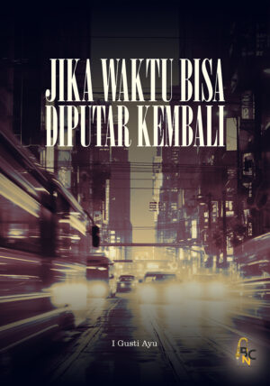 JIka Waktu Bisa Diputar kembali