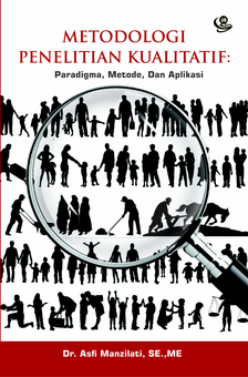 Metodologi Penelitian Kualitatif: Paradigma, Metode, dan Aplikasi