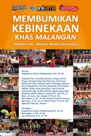 Membumikan Kebinekaan Khas Malangan ( Refleksi dan Aksi Melalui Modul Nusantara )