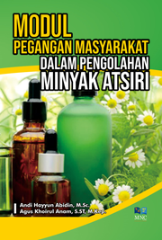 Modul Pegangan Masyarakat Dalam Pengolahan Minyak Atsiri