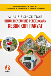 Analisis space-time untuk mendukung pengelolaan kebun kopi rakyat