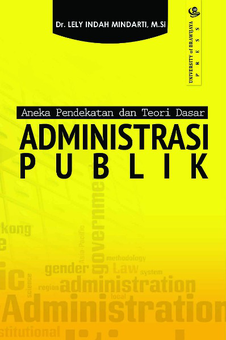 Aneka Pendekatan dan Teori Dasar Administrasi Publik