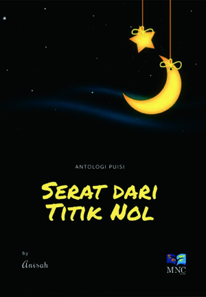Antologi Puisi Serat Dari Tiitk Nol